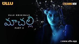 Machhli  Dubbed In Telugu  Part - 02  Streaming Now  For Full Episode Download & Subscribe Ullu