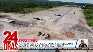 Runway sa Balabac Airbase malapit nang matapos ayon kay PBBM  24 Oras