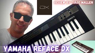 YAMAHA REFACE - DX  - REVIEW by TIAGO MALLEN #yamahareface #dx7 #fm