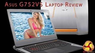 Asus G752VS Laptop Review
