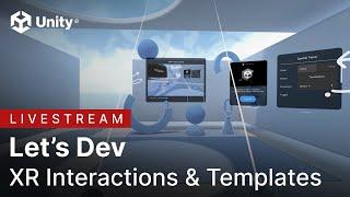 Lets Dev XR Interactions & Templates