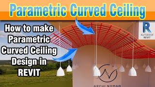 How to make Parametric Curved Ceiling Design in REVIT