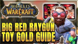 WoW Big Red Raygun Toy - 25k Gold Farming Guide - Alcaz Island