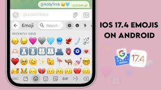 How To Get iOS 17.4 Emojis On Android  New iphone Emojis On Android 