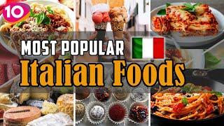 Incredible Top 10 Most Popular Italy Foods  Italy Street Foods  Traditional Italian Cuisine