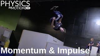 What Are Momentum and Impulse?  Physics in Motion