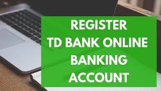 Register TD Bank Online Banking  Enroll to TD Online Account