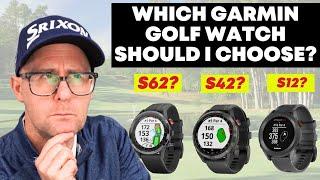 Garmin S12 S42 or S62 - Which Watch Should I choose?