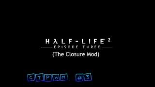 Half-Life 2 Episode Three .  Глава 8 .  Cтрим  3