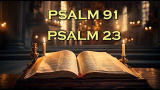 Psalm 91 And Psalm 23 The Two Most Powerful Prayers In The Bible 