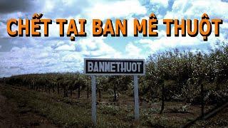 Chết Tại Ban Mê Thuột