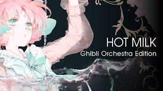 Hot Milk  Ghibli Orchestra Edition  Snails HouseUjico Cover