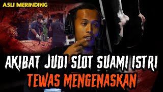  INI GILA SIH ISTRINYA DIJUAL DEMI MAEN JUDI SLOT BERAKHIR TRAGIS.