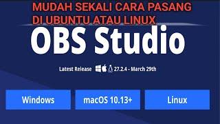 Cara Install Obs Studio di Linux  Ubuntu  Mudah Banget