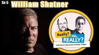 William Shatner  Really? No Really?