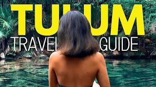 Tulum The Most Realistic Travel Guide Youll Ever Use ️