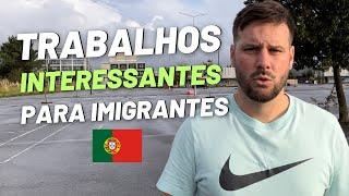 Opções de TRABALHO para imigrantes em Portugal 2023