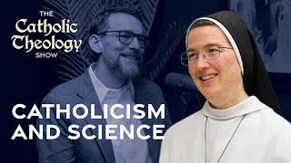 Catholicism and Science  The Catholic Theology Show