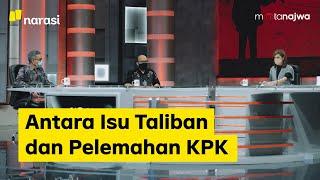 KPK Riwayatmu Kini Antara Isu Taliban dan Pelemahan KPK Part 6  Mata Najwa