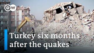 How are Turkeys earthquake victims doing six months on?  Focus on Europe