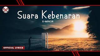 X-MINOR - SUARA KEBENARAN Official Video Lirik