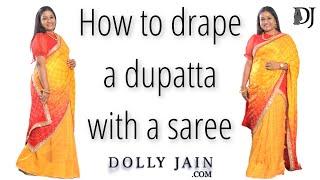 How to Drape a Dupatta with a Saree  Dupatta Draping Styles  Dolly Jain Dupatta Draping