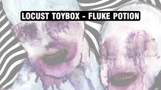 Locust Toybox - Fluke Potion NEW ALBUM