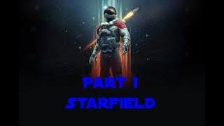 Starfield Part 1