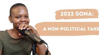 My non-political take on the SONA 2022