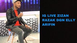 FULL IG LIVE ZIZAN RAZAK WITH ELLY ARIFIN  1562020 #iglivezizanrazak