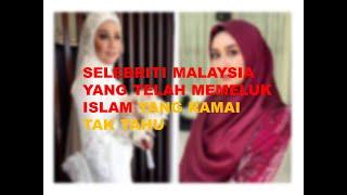 ARTIS MALAYSIA MASUK ISLAM YANG RAMAI BELUM TAHU