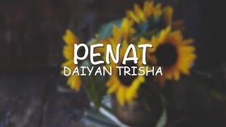 Daiyan Trisha – Penat Lirik