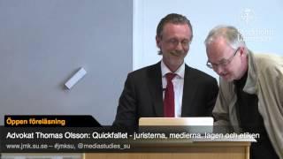 Thomas Olsson - Quickfallet juristerna medierna lagen och etiken