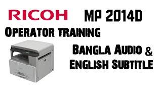 RICOH MP 2014D Operator Training Operation manual  How to operate Ricoh MP 2014D Photocopy machine