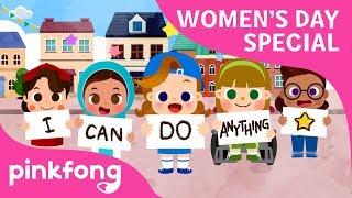 I can do anything  International Womens Day  Pinkfong Songs for Children