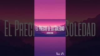 El Precio De La Soledad - Alfredo Olivas LETRAENGLISH LYRICS