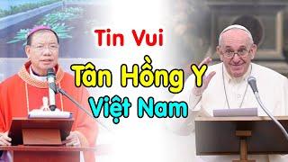 Tin Vui Tân Hồng Y Việt Nam Có Hy Vọng Trong Năm 2023 - Xin Cầu Nguyện Giáo Hội Công Giáo VN