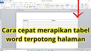 cara cepat merapikan tabel di word yang terpotong halaman