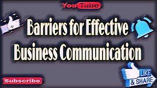 Barriers for effective business communication explanation in hindi