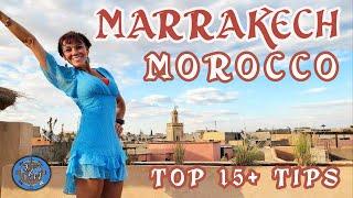 MARRAKECH - MOROCCO - Our Top 15+ Tips...