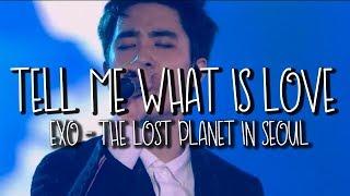 EXO _ TELL ME WHAT IS LOVE D.O SOLO THE LOST PLANET IN SEOUL