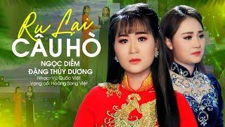 Rưng Rưng Ngấn Lệ Với Cặp Đôi Tân Cổ Ru Lại Câu Hò - Ngọc Diễm ft Đặng Thùy Dương