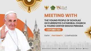 MEETING WITH The Young People of Scholas Occurrentes Cathedral Church & Young Center Graha Pemuda