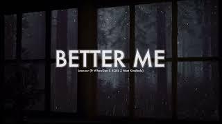 Better Me - Lexnour ft WhooGuan X KOEL X Man Kinabalu