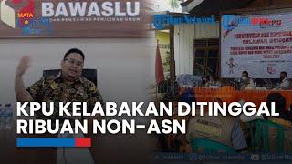 KPU dan Bawaslu Terancam Kehilangan Ribuan Honorer Non-ASN Siapa yang Awasi Kampanye Pemilu 2024?