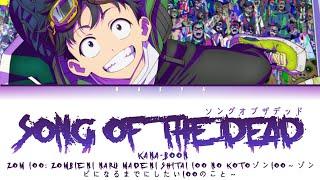 Zom 100 Zombie ni Naru made ni Shitai Opening  KANA-BOON - Song of the Dead  Lyrics_KanRomEng