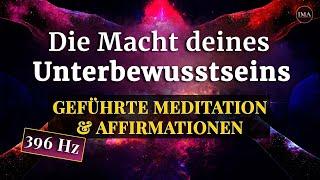 Die Macht deines Unterbewusstseins  Geführte Meditation & Affirmationen in 396 Hz