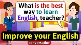 Improve English Speaking Skills Everyday Tips to speak in English English Conversation Practice