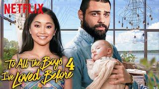 TO ALL THE BOYS 4 Teaser 2023 With Lana Condor & Noah Centineo