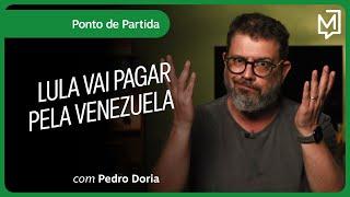 Lula vai pagar pela Venezuela  Ponto de Partida